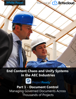 Britecloud ProjectReady White Paper Image - End Content Chaos Part 1 - Document Control - Project Document Control Software